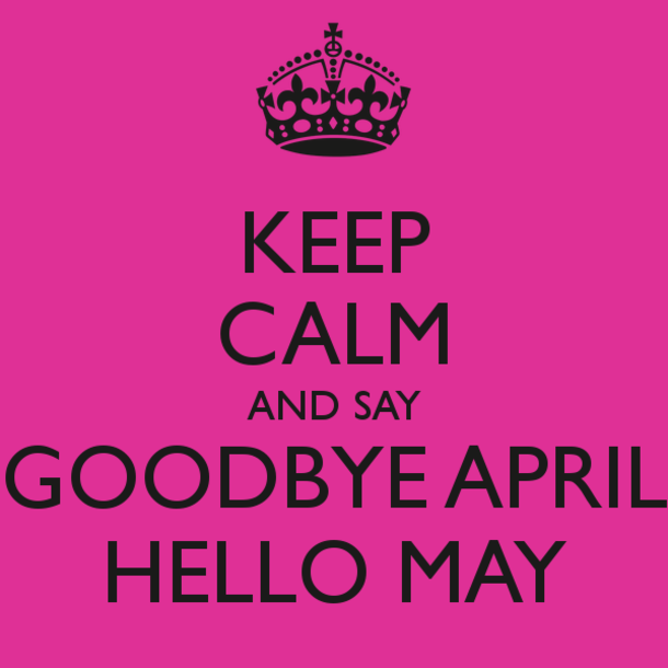 10 Goodbye April, Hello May Quotes - picture 4