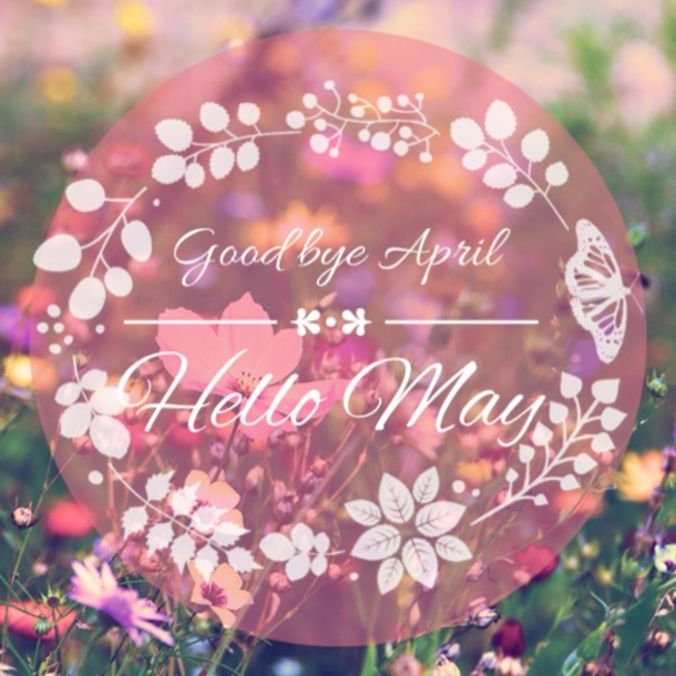 10 Goodbye April, Hello May Quotes - picture 9