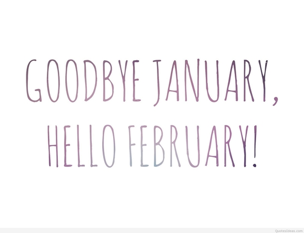 10 Goodbye January Hello February Wishes To Share - picture 11