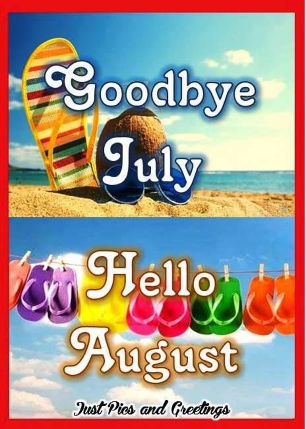 10 Goodbye July, Hello August Image Quotes For 2023 - picture 2