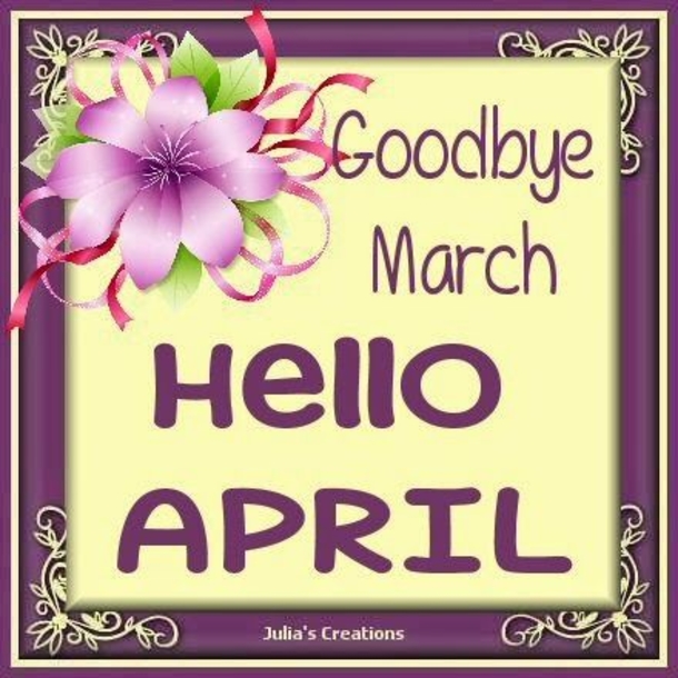 10 Goodbye March, Hello April Quotes To Bring In The New Month! - picture 5