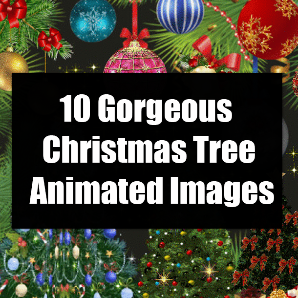 10 Gorgeous Christmas Tree Animated Images