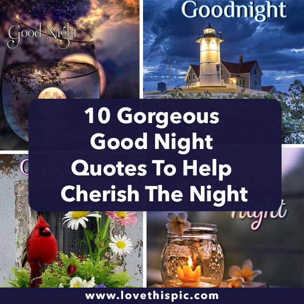 10 Gorgeous Good Night Quotes To Help Cherish The Night