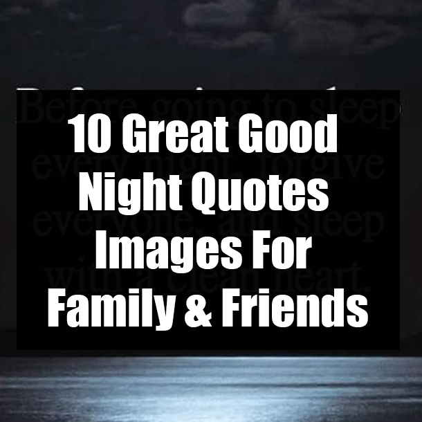 10 Great Good Night Quotes Images For Family & Friends