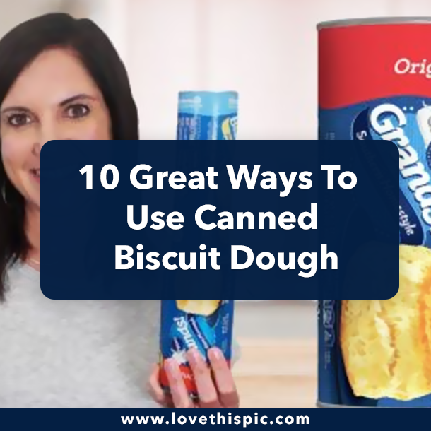 10 Great Ways To Use Canned Biscuit Dough