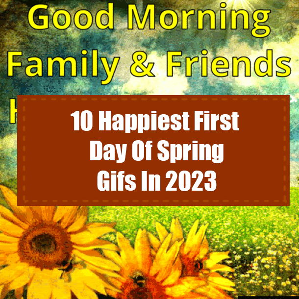 10 Happiest First Day Of Spring Gifs In 2023