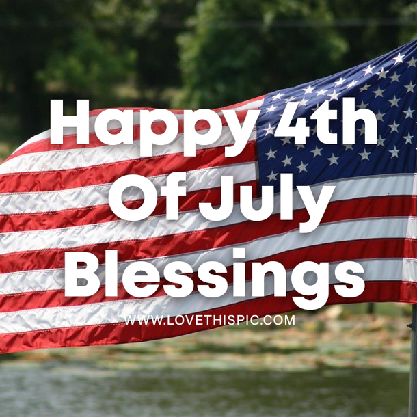10 Happy 4th Of July Blessings In 2023 To Express Your Patriotism - picture 11