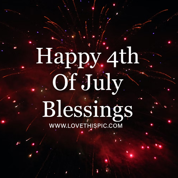 10 Happy 4th Of July Blessings In 2023 To Express Your Patriotism - picture 4