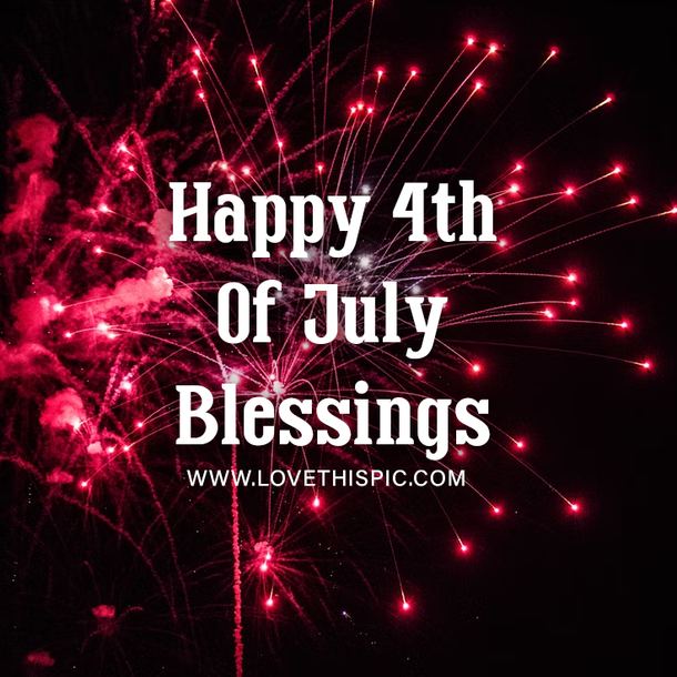 10 Happy 4th Of July Blessings In 2023 To Express Your Patriotism - picture 6