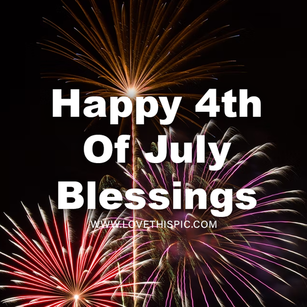 10 Happy 4th Of July Blessings In 2023 To Express Your Patriotism - picture 9