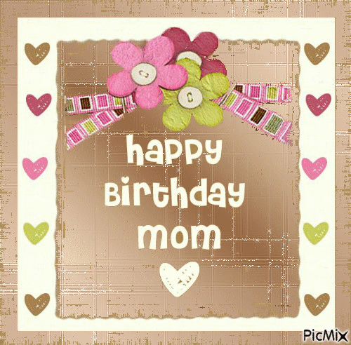 10 Happy Birthday Images & Gifs For Mom - picture 4
