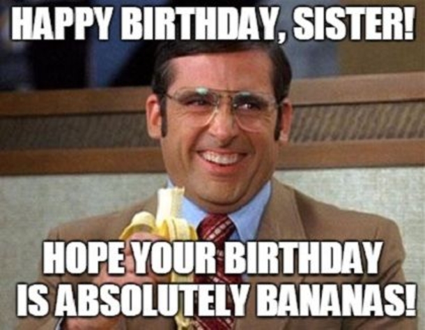 10 Happy Birthday Memes For Your Sister - picture 3
