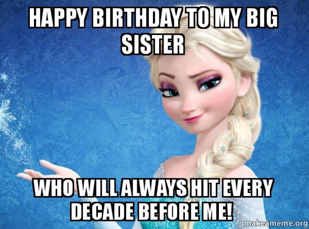 10 Happy Birthday Memes For Your Sister - picture 6