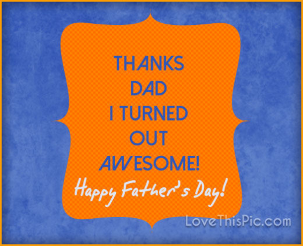 10 Happy Father's Day Messages That'll Warm Any Dad's Heart - picture 11