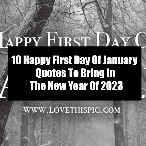 10 Happy First Day Of January Quotes To Bring In The New Year Of 2023