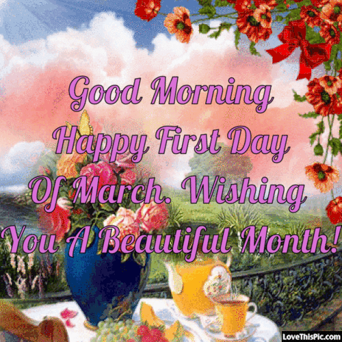 10 Happy First Day Of March Greetings, Gifs And Quotes - picture 4