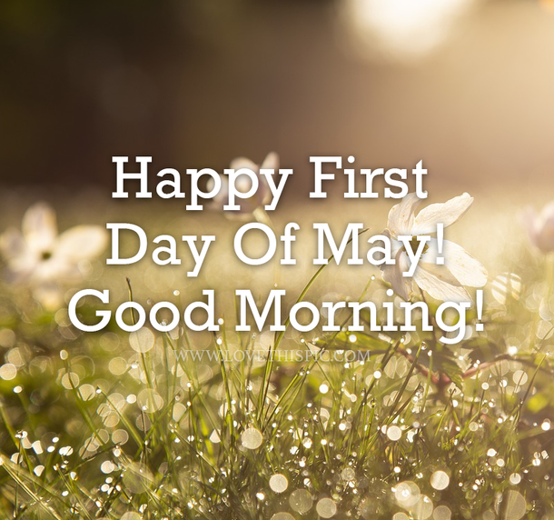 10 Happy First Day Of May Quotes To Start The Beautiful Month - picture 9