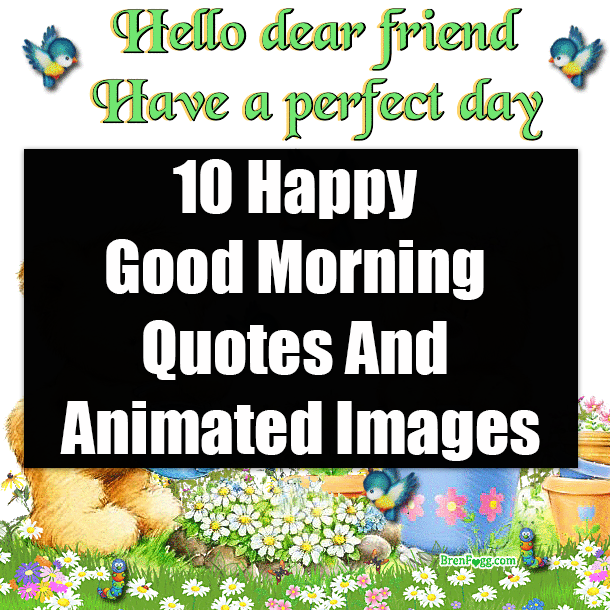 10 Happy Good Morning Quotes And Animated Images