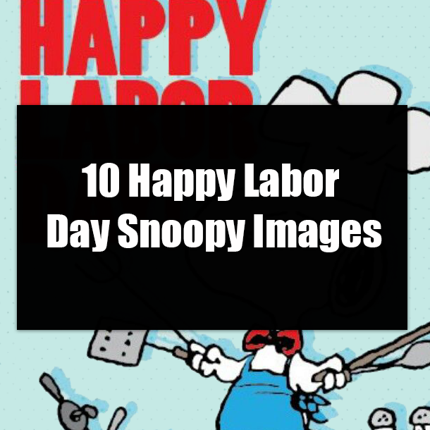 10 Happy Labor Day Snoopy Images