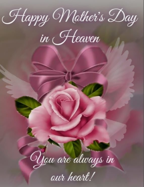 10 Happy Mother's Day In Heaven For The Mothers We Miss So Much - picture 4