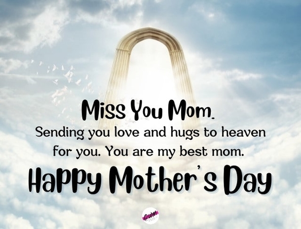10 Happy Mother's Day In Heaven For The Mothers We Miss So Much - picture 5