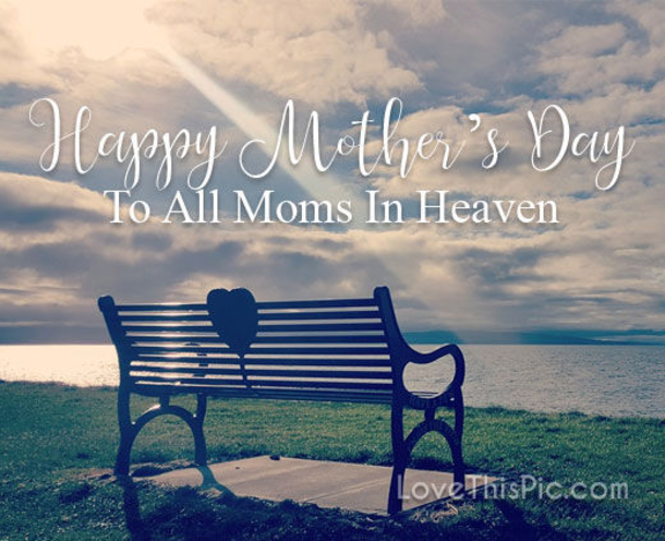 10 Happy Mother's Day In Heaven Quotes In 2023 - picture 8