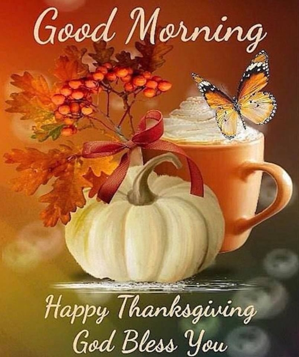 10 Happy Thanksgiving Good Morning Wishes & Greetings To Start A Beautiful Morning - picture 11