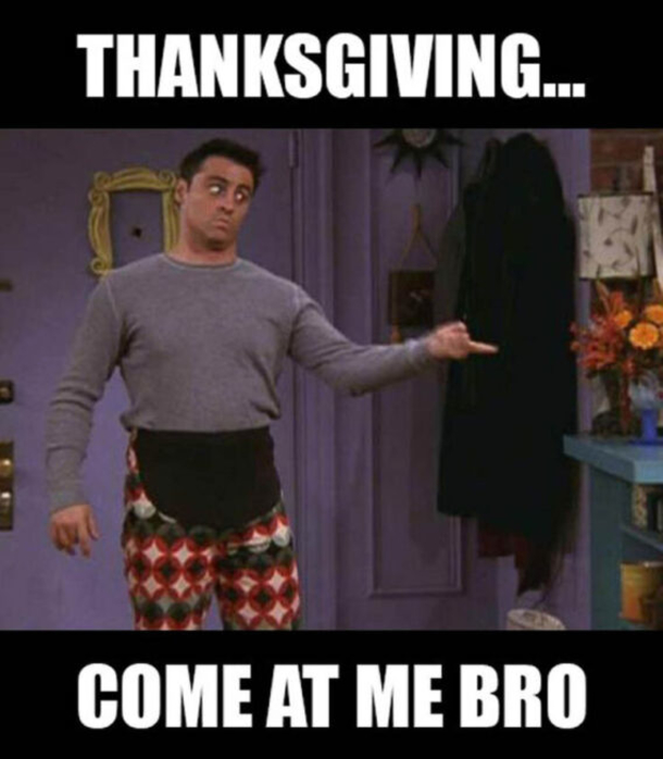 10 Happy Thanksgiving Memes To Express Your Excitement For The Holiday - picture 12