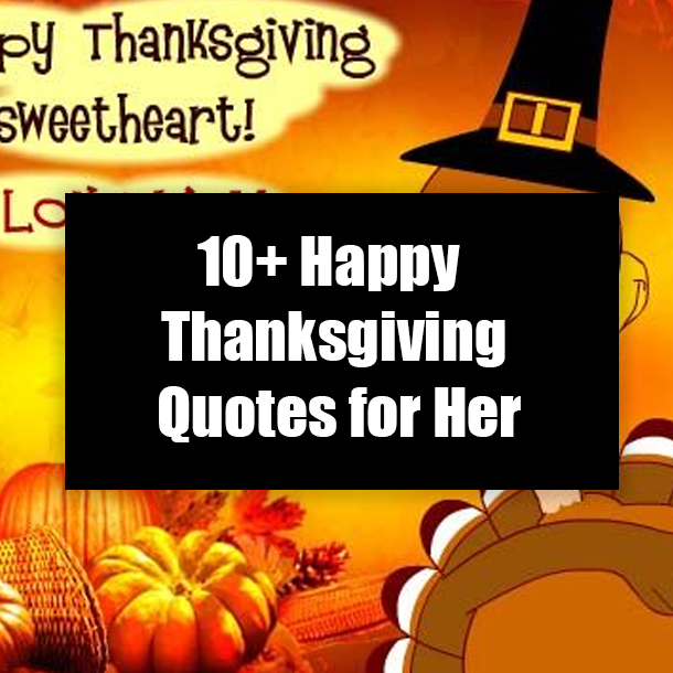 10+ Happy Thanksgiving Quotes for Her