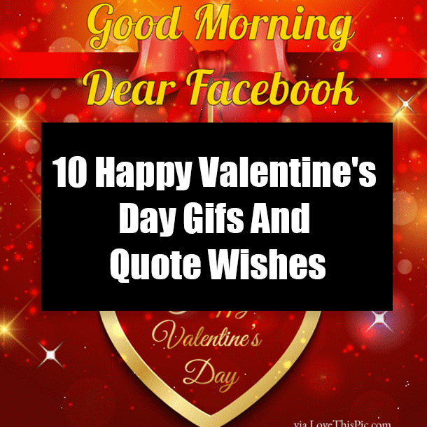 10 Happy Valentine's Day Gifs And Quote Wishes