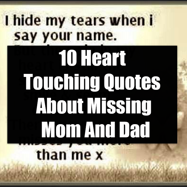 10 Heart Touching Quotes About Missing Mom And Dad