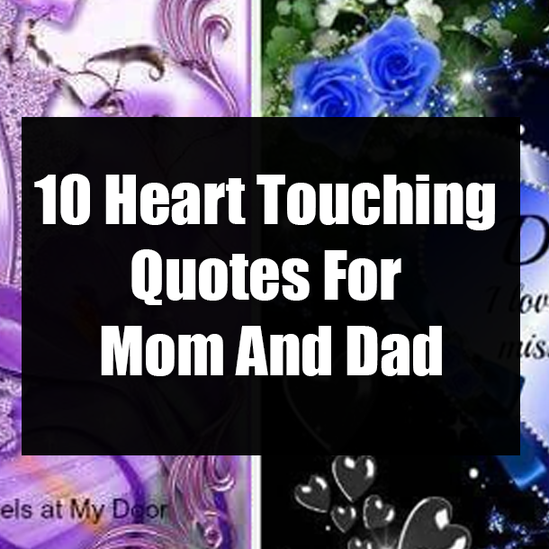 10 Heart Touching Quotes For Mom And Dad