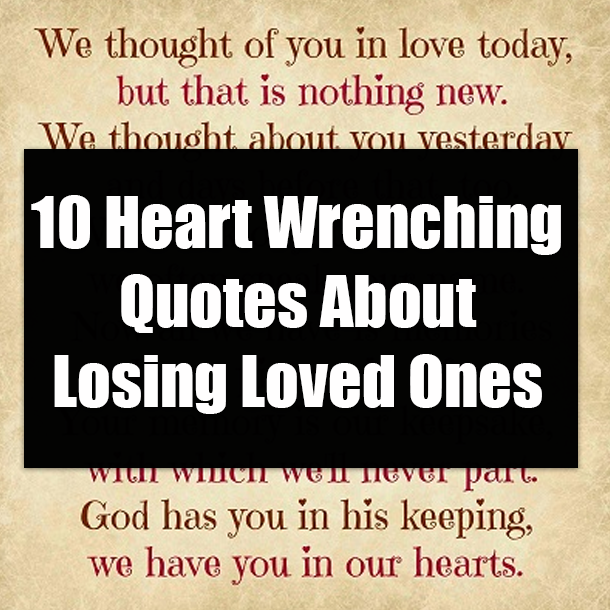 10 Heart Wrenching Quotes About Losing Loved Ones