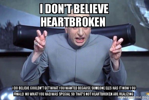 10 Heartbreak / Love Memes Of The Day - picture 3