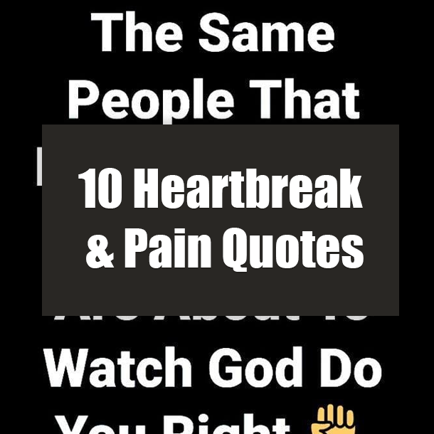 10 Heartbreak & Pain Quotes