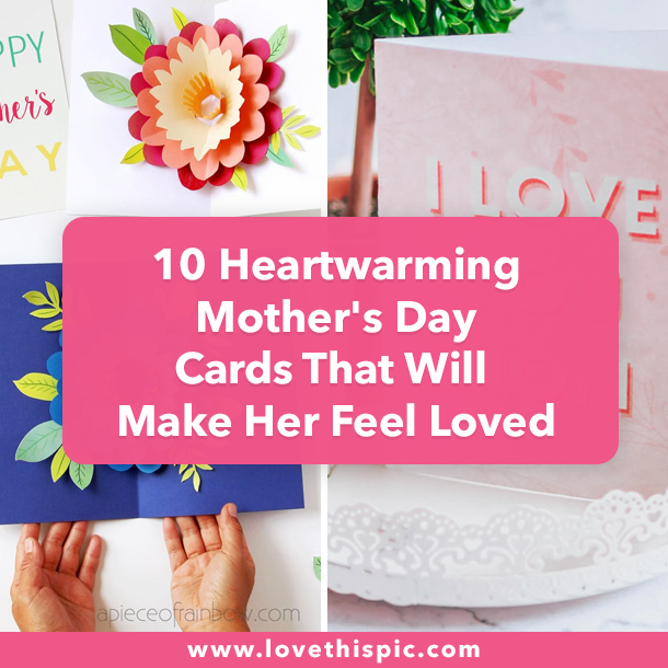 10 Heartwarming Mother's Day Cards That Will Make Her Feel Loved