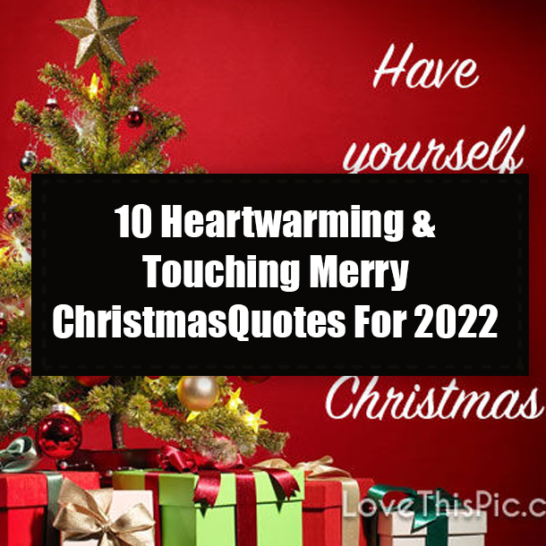 10 Heartwarming & Touching Merry Christmas Quotes For 2022