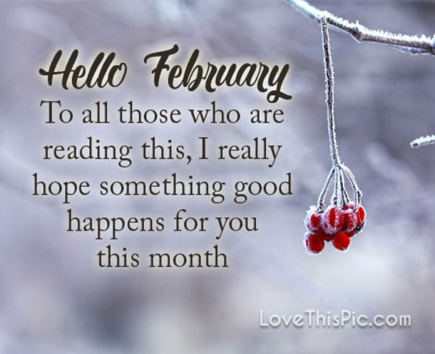 10+ Hello February Messages, Wishes And Quotes To Celebrate The New Month! - picture 12