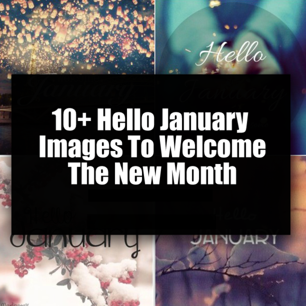 10+ Hello January Images To Welcome The New Month