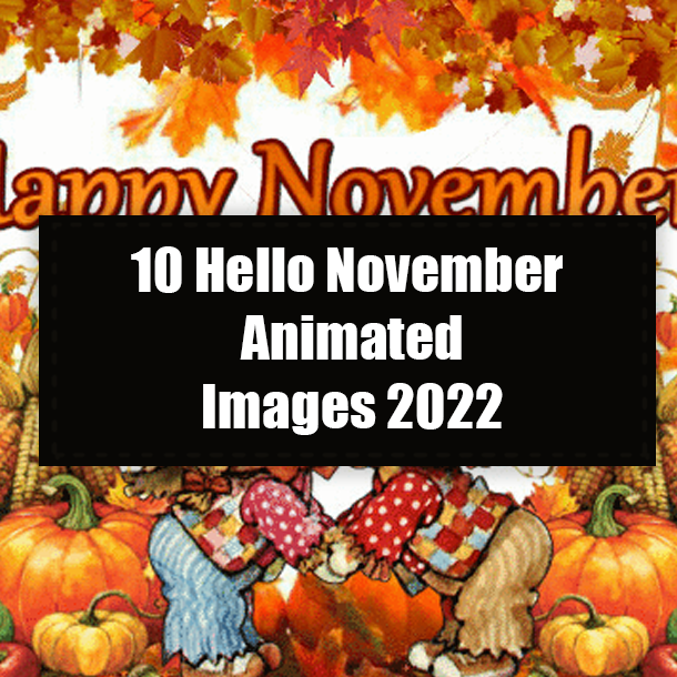 10 Hello November Animated Images 2022