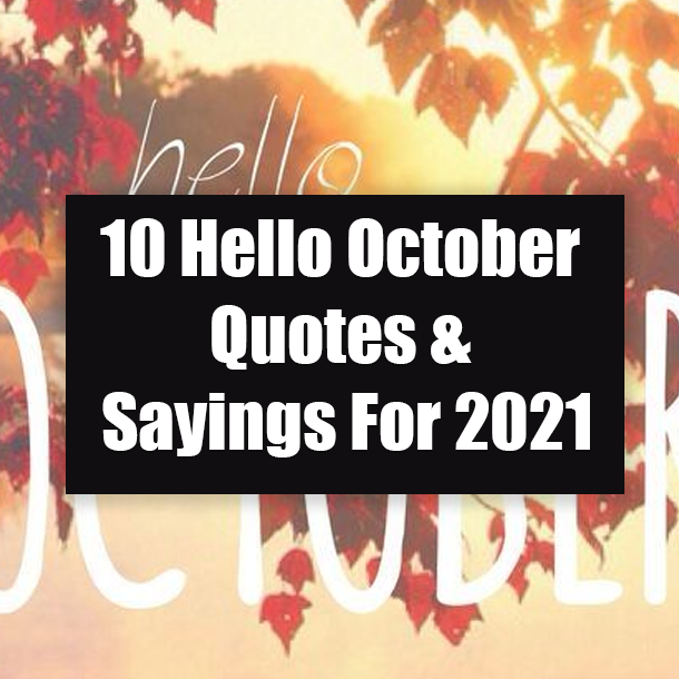 10 Hello October Quotes & Sayings For 2021