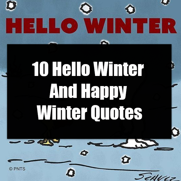 10 Hello Winter And Happy Winter Quotes