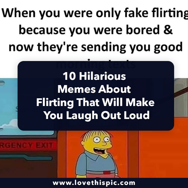 10 Hilarious Memes About Flirting That Will Make You Laugh Out Loud