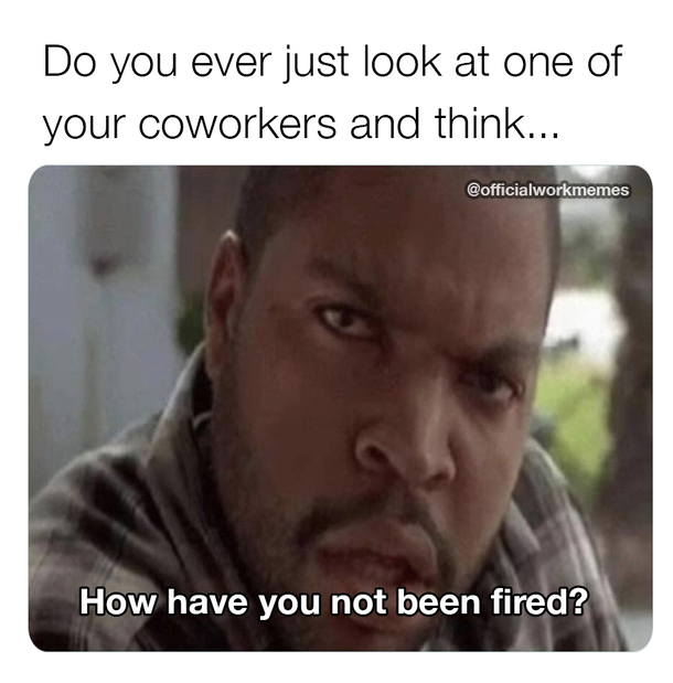 10 Hilarious Work Memes That Will Make Your Day A Whole Lot Funnier - picture 8