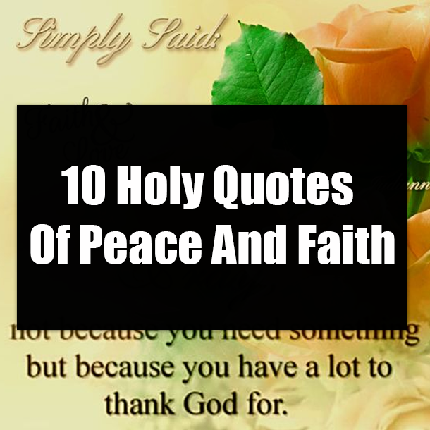 10 Holy Quotes Of Peace And Faith