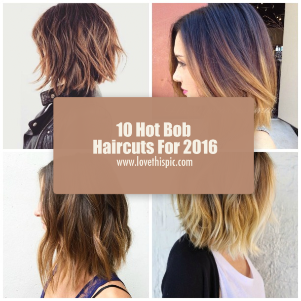 10 Hot Bob Haircuts For 2016