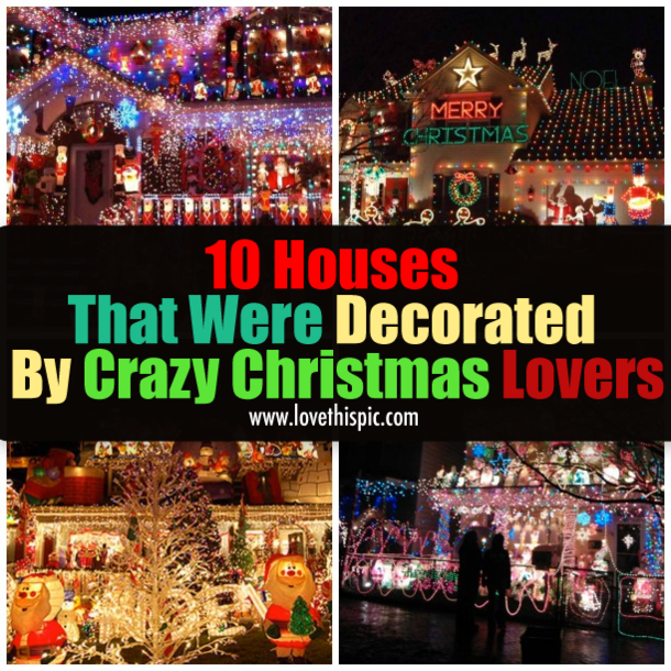 10 Houses That Were Decorated By Crazy Christmas Lovers