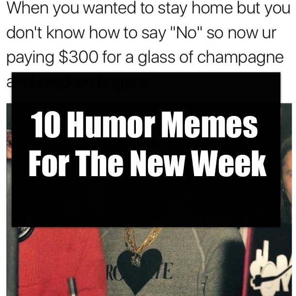10 Humor Memes For The New Week