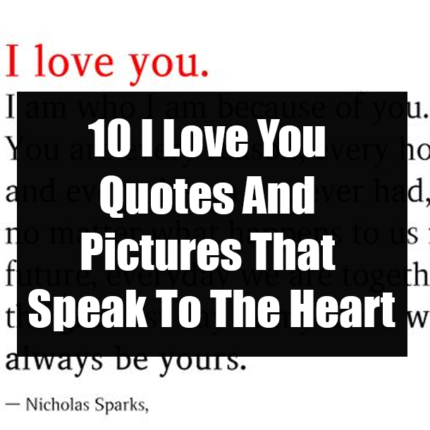 10 I Love You Quotes And Pictures That Speak To The Heart