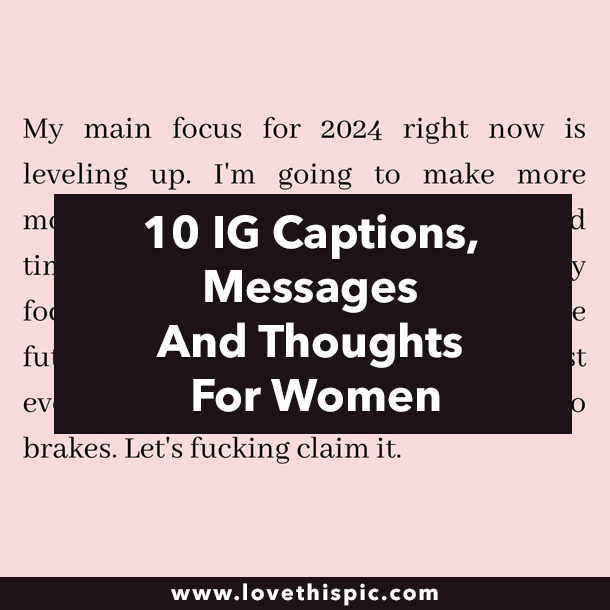 10 IG Captions, Messages And Thoughts For Women